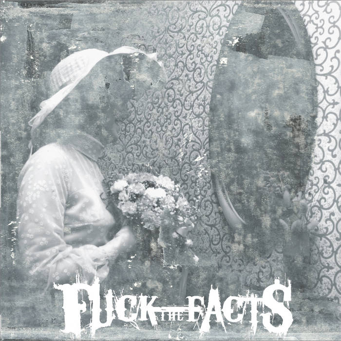 Fuck The Facts - Pleine Noirceur - Download (2020)